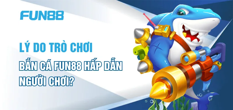 Lý do khi chơi game bắn cá online đạt được hiệu quả